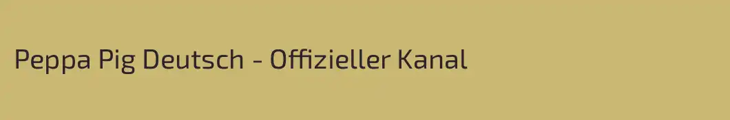 Peppa Pig Deutsch - Offizieller Kanal